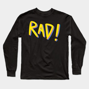 RAD! Long Sleeve T-Shirt